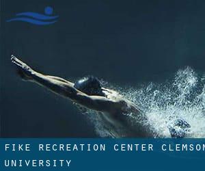 Fike Recreation Center - Clemson University