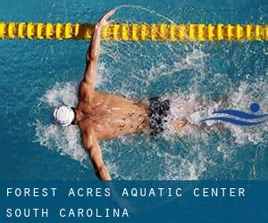 Forest Acres Aquatic Center (South Carolina)