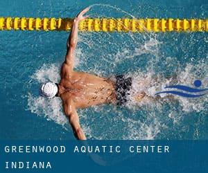 Greenwood Aquatic Center (Indiana)