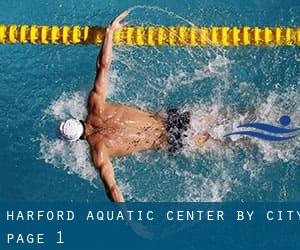 Harford Aquatic Center by City - page 1