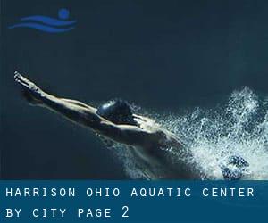 Harrison Ohio Aquatic Center by City - page 2