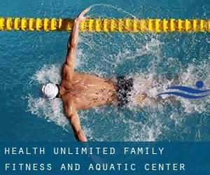 Health Unlimited Family Fitness and Aquatic Center