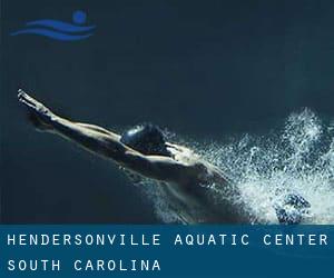 Hendersonville Aquatic Center (South Carolina)