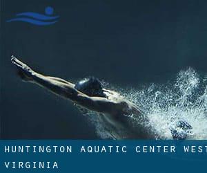 Huntington Aquatic Center (West Virginia)