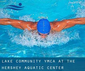 Lake Community YMCA at the Hershey Aquatic Center