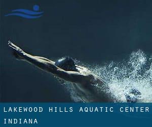 Lakewood Hills Aquatic Center (Indiana)