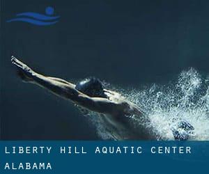 Liberty Hill Aquatic Center (Alabama)