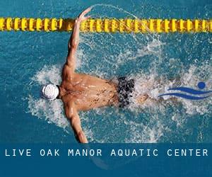 Live Oak Manor Aquatic Center