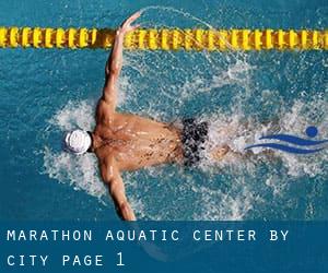 Marathon Aquatic Center by City - page 1