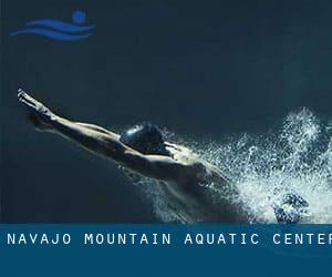 Navajo Mountain Aquatic Center