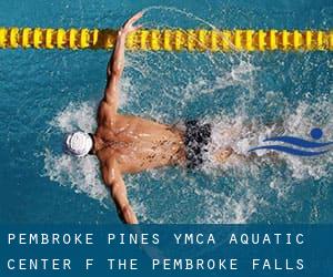 Pembroke Pines YMCA Aquatic Center (f. the Pembroke Falls Aquatics Center)