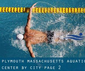 Plymouth Massachusetts Aquatic Center by City - page 2