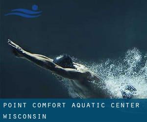 Point Comfort Aquatic Center (Wisconsin)