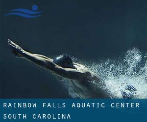 Rainbow Falls Aquatic Center (South Carolina)