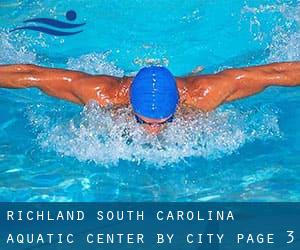 Richland South Carolina Aquatic Center by City - page 3