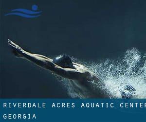 Riverdale Acres Aquatic Center (Georgia)