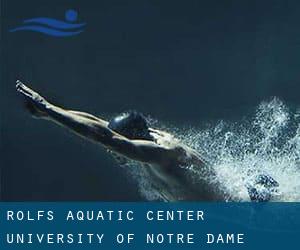 Rolfs Aquatic Center - University of Notre Dame