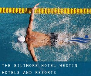 The Biltmore Hotel, Westin Hotels and Resorts