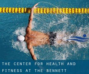 The Center for Health and Fitness at the Bennett Institute