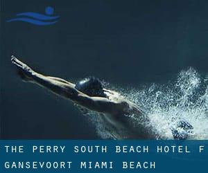 The Perry South Beach Hotel (f. Gansevoort Miami Beach)