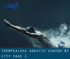 Trempealeau Aquatic Center by City - page 1