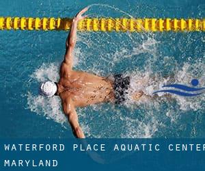 Waterford Place Aquatic Center (Maryland)